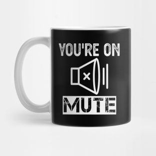 You're On Mute Mug